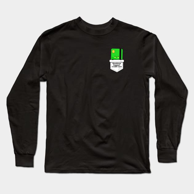 Emotional Support Credit Card Long Sleeve T-Shirt by yaywow